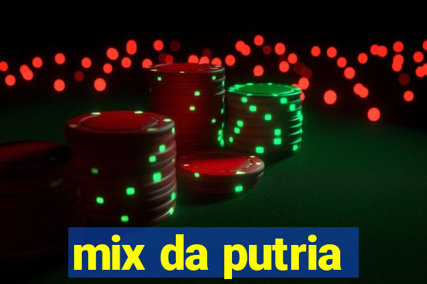 mix da putria